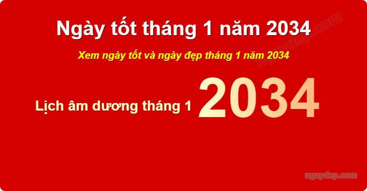 Xem ngày tốt xấu tháng 1 năm 2034