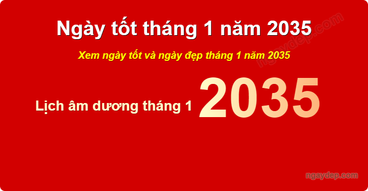 Xem ngày tốt xấu tháng 1 năm 2035