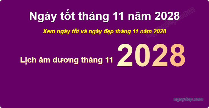 Xem ngày tốt xấu tháng 11 năm 2028