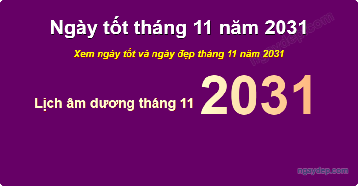 Xem ngày tốt xấu tháng 11 năm 2031