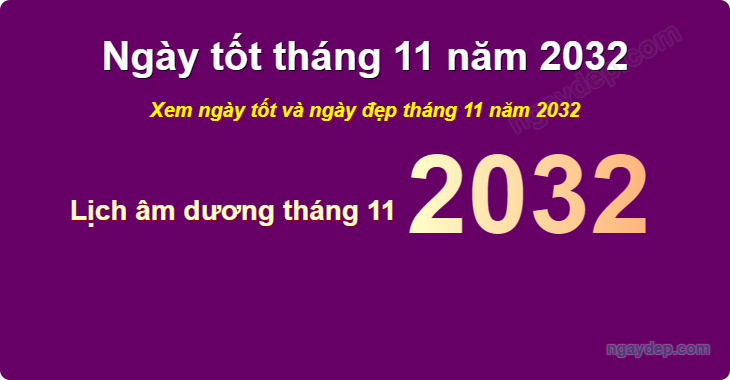 Xem ngày tốt xấu tháng 11 năm 2032