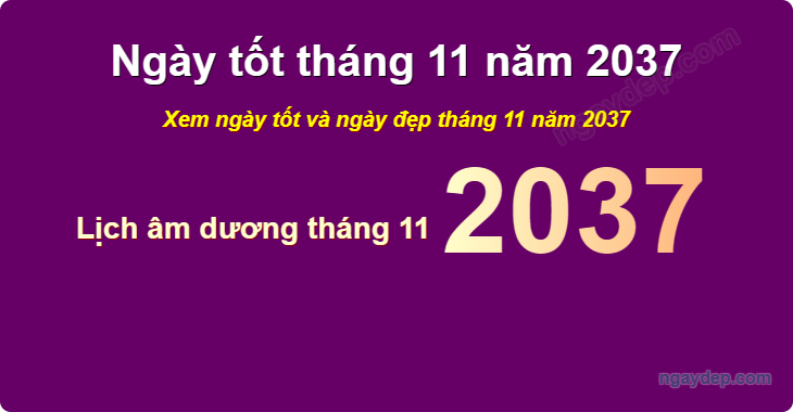 Xem ngày tốt xấu tháng 11 năm 2037