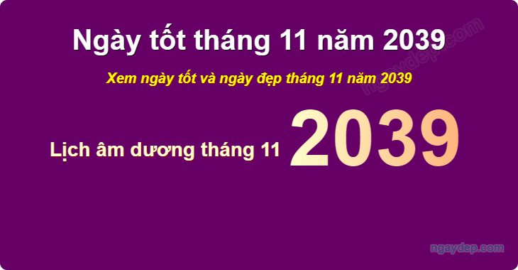 Xem ngày tốt xấu tháng 11 năm 2039