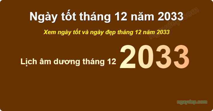 Xem ngày tốt xấu tháng 12 năm 2033