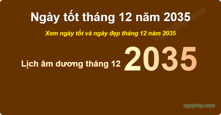 Xem ngày tốt xấu tháng 12 năm 2035