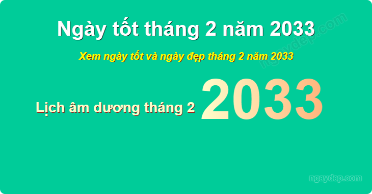 Xem ngày tốt xấu tháng 2 năm 2033