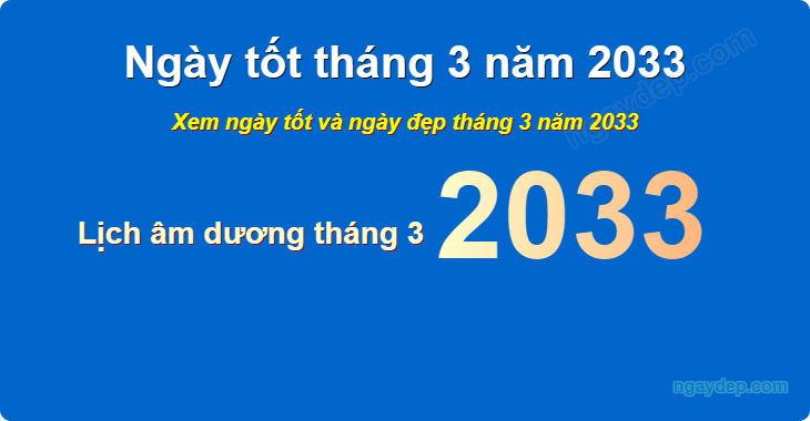 Xem ngày tốt xấu tháng 3 năm 2033