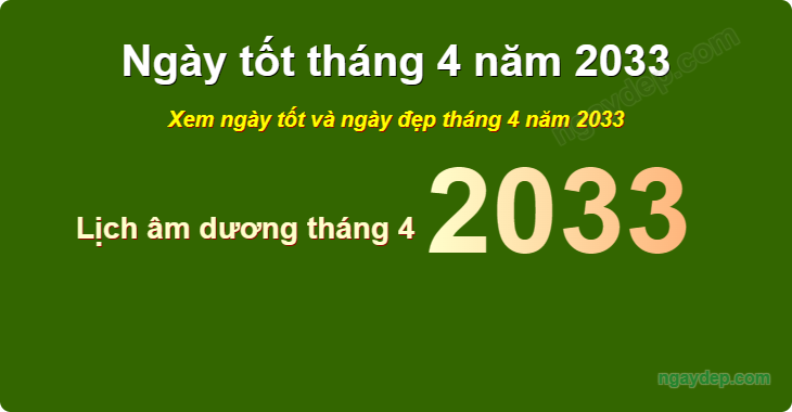 Xem ngày tốt xấu tháng 4 năm 2033