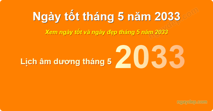 Xem ngày tốt xấu tháng 5 năm 2033