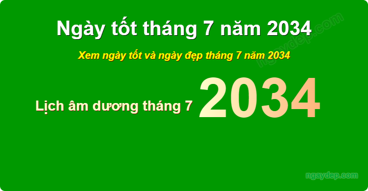 Xem ngày tốt xấu tháng 7 năm 2034