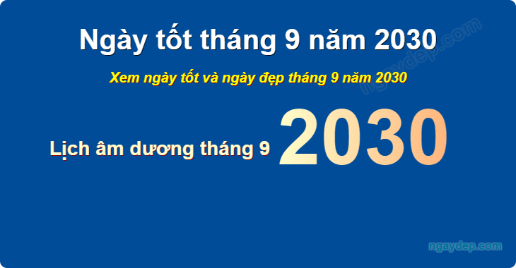 Xem ngày tốt xấu tháng 9 năm 2030