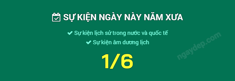 Sự kiện ngày này năm xưa ngày 1/6