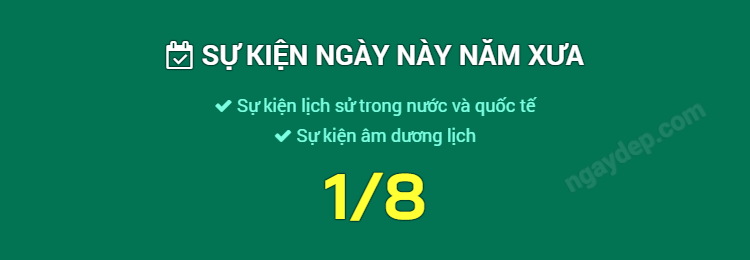 Sự kiện ngày này năm xưa ngày 1/8