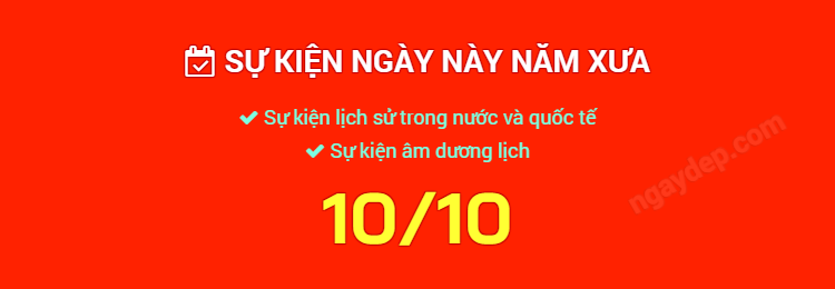 Sự kiện ngày này năm xưa ngày 10/10