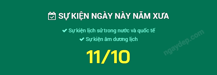 Sự kiện ngày này năm xưa ngày 11/10