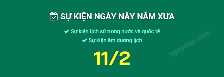 Sự kiện ngày này năm xưa ngày 11/2
