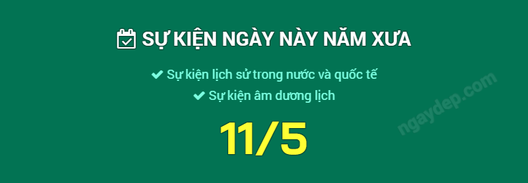 Sự kiện ngày này năm xưa ngày 11/5