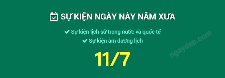 Sự kiện ngày này năm xưa ngày 11/7