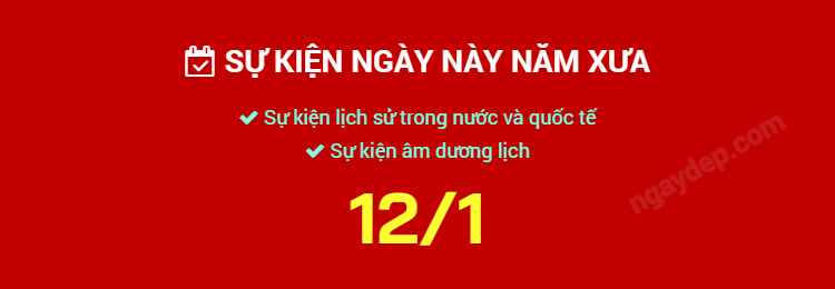 Sự kiện ngày này năm xưa ngày 12/1