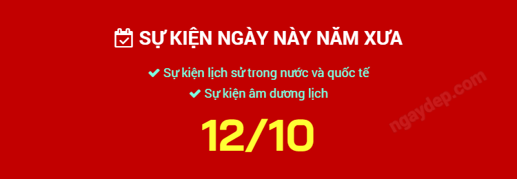 Sự kiện ngày này năm xưa ngày 12/10