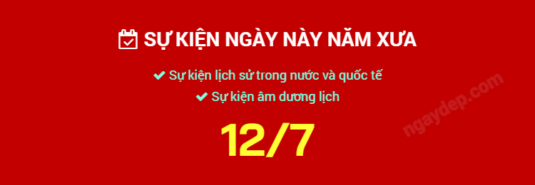 Sự kiện ngày này năm xưa ngày 12/7