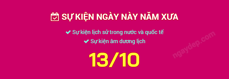 Sự kiện ngày này năm xưa ngày 13/10