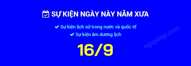 Sự kiện ngày này năm xưa ngày 16/9