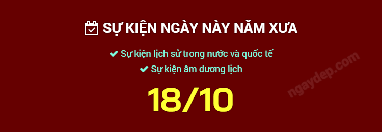 Sự kiện ngày này năm xưa ngày 18/10