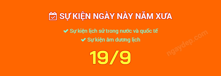 Sự kiện ngày này năm xưa ngày 19/9