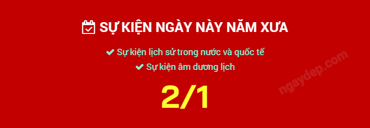 Sự kiện ngày này năm xưa ngày 2/1