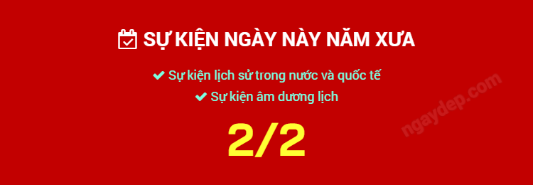 Sự kiện ngày này năm xưa ngày 2/2