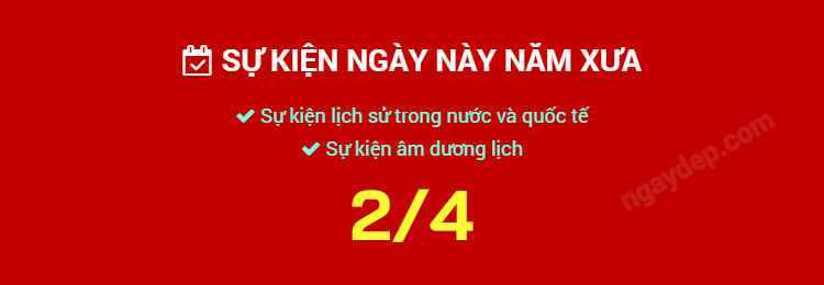 Sự kiện ngày này năm xưa ngày 2/4