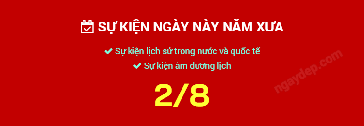 Sự kiện ngày này năm xưa ngày 2/8