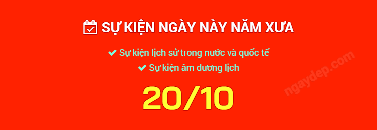 Sự kiện ngày này năm xưa ngày 20/10
