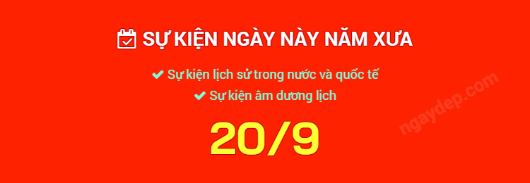 Sự kiện ngày này năm xưa ngày 20/9