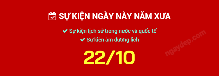 Sự kiện ngày này năm xưa ngày 22/10