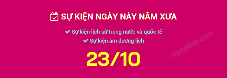 Sự kiện ngày này năm xưa ngày 23/10