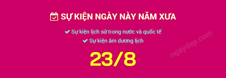 Sự kiện ngày này năm xưa ngày 23/8