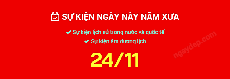 Sự kiện ngày này năm xưa ngày 24/11