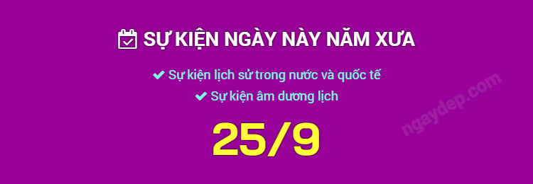Sự kiện ngày này năm xưa ngày 25/9