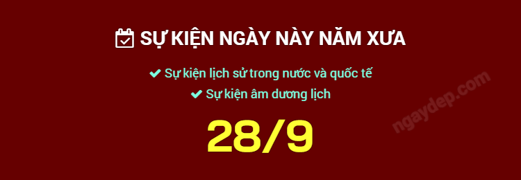 Sự kiện ngày này năm xưa ngày 28/9