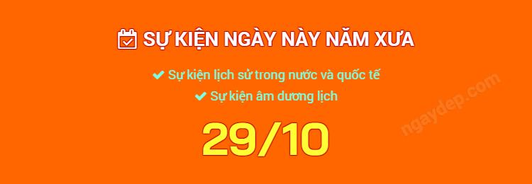 Sự kiện ngày này năm xưa ngày 29/10