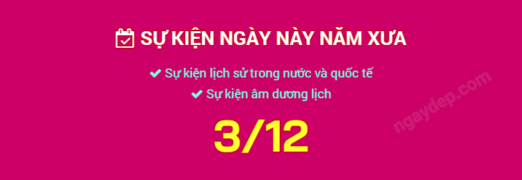 Sự kiện ngày này năm xưa ngày 3/12