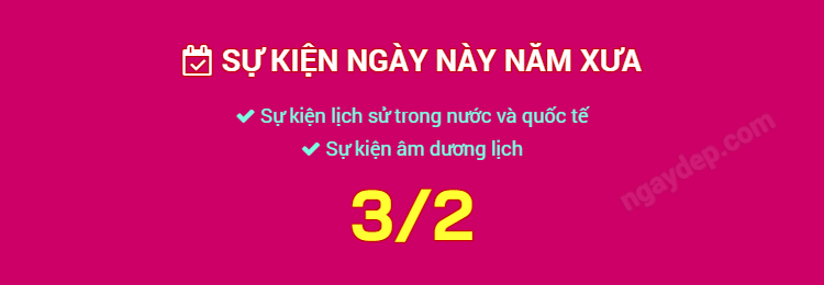 Sự kiện ngày này năm xưa ngày 3/2