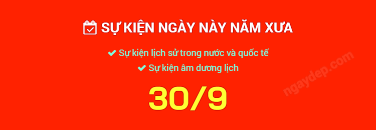 Sự kiện ngày này năm xưa ngày 30/9
