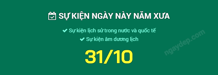 Sự kiện ngày này năm xưa ngày 31/10