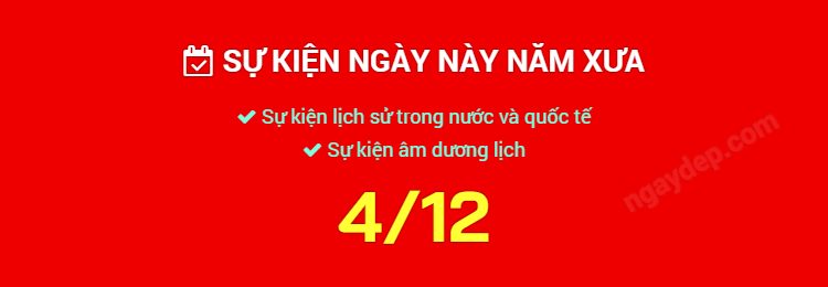 Sự kiện ngày này năm xưa ngày 4/12
