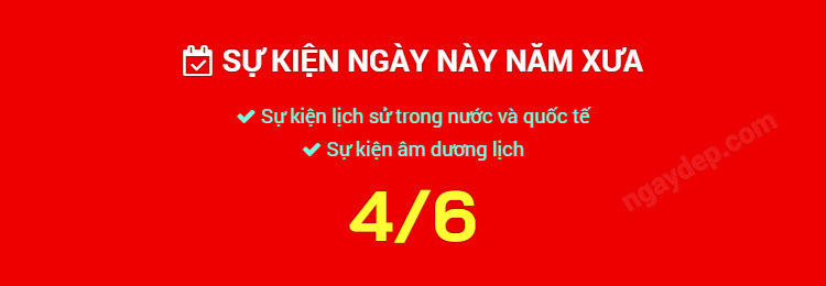 Sự kiện ngày này năm xưa ngày 4/6