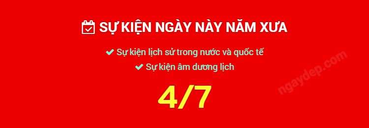 Sự kiện ngày này năm xưa ngày 4/7