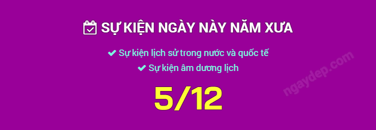 Sự kiện ngày này năm xưa ngày 5/12